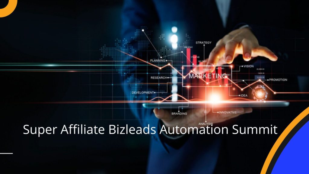 Super affiliate bizleads automation summit