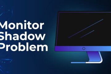 Monitor Shadow Problem
