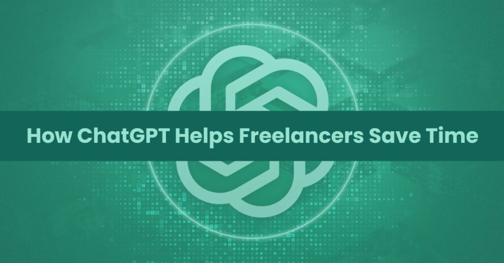 ChatGPT Helps Freelancers